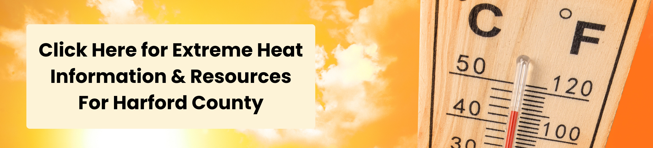 Extreme Heat Click Here for Extreme Heat Information & Resources For Harford County